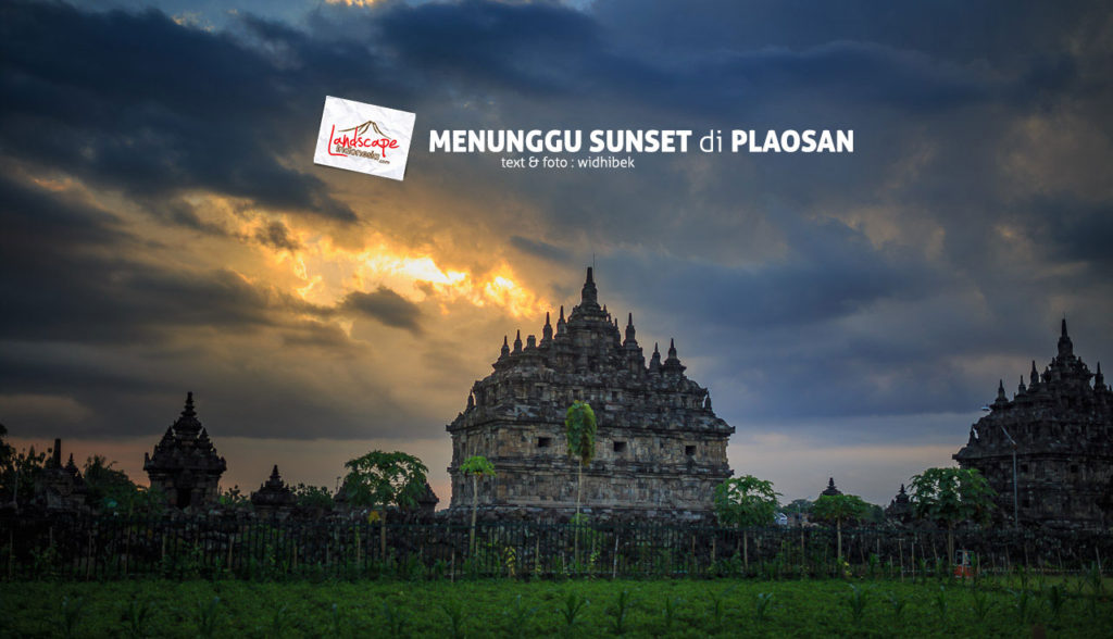 meunggu sunset di Plaosan
