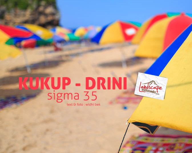 sigma 35 - pantai drini dan kukup