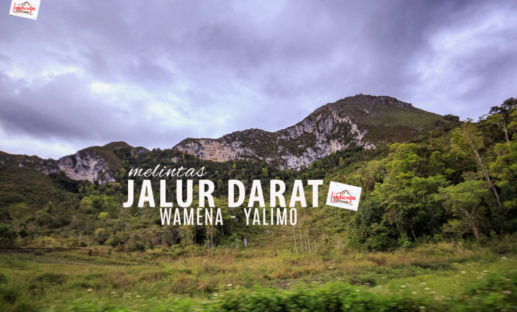 Jalur Darat Wamena - Yalimo