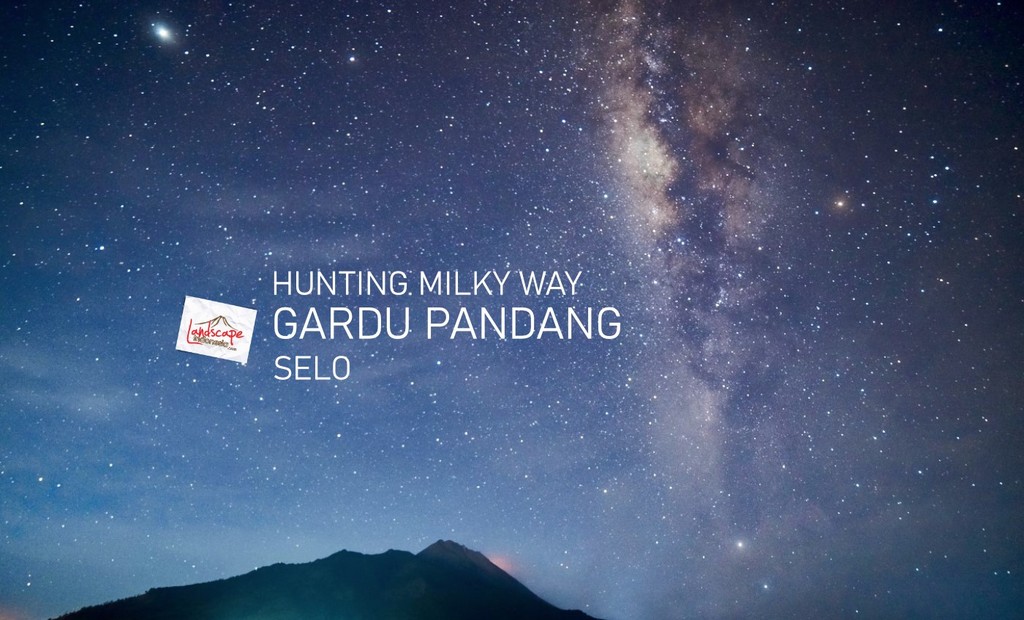 milky way gardu pandang selo